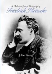 Friedrich Nietzsche - Julian Young (2004)