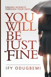 You will be just fine (ISBN: 9781399900140)