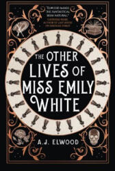 Other Lives of Miss Emily White (ISBN: 9781803363707)