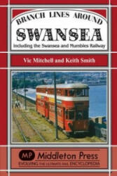Branch Lines Around Swansea - Vic Mitchell (2013)