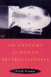 Anatomy Of Human Destructiveness - Erich Fromm (1997)