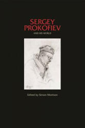 Sergey Prokofiev and His World - Simon Morrison (2008)