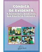 Condica de evidenta a activitatii didactice din educatia timpurie - Gabriela Berbeceanu (ISBN: 9786066302333)