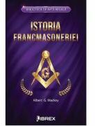 Istoria francmasoneriei - Albert G. Mackey (ISBN: 9786068894768)