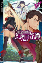 Strange Adventure of a Broke Mercenary (Light Novel) Vol. 6 - Peroshi (ISBN: 9781638585954)
