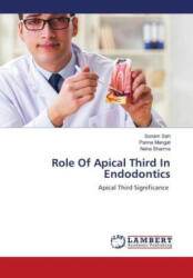 Role Of Apical Third In Endodontics - Panna Mangat, Neha Sharma (ISBN: 9786204738543)