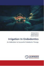 Irrigation In Endodontics - Neeraj Sharma, Danish Qureshi (ISBN: 9786204732244)