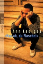 Hau ab, du Flasche! ' - Ann Ladiges (ISBN: 9783499201783)