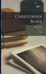 Christopher Blake: a Play (ISBN: 9781013577239)