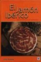 El jamón ibérico : de la dehesa al paladar - Jesús Ventanas Barroso (ISBN: 9788484762706)