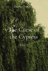 The Curse of the Cypress: Book 1 (ISBN: 9781088033586)