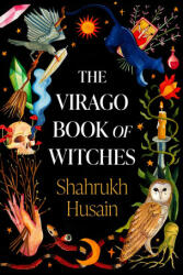 Virago Book Of Witches - Shahrukh Husain (ISBN: 9780349016986)