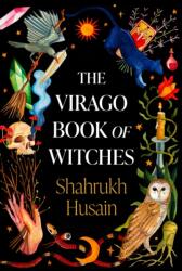 The Virago Book Of Witches (ISBN: 9780349016986)