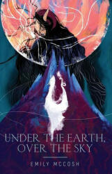 Under the Earth, Over the Sky (ISBN: 9781735442136)