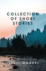 Collection of Short Stories (ISBN: 9781639375455)