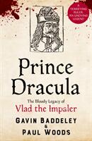 Prince Dracula - The Bloody Legacy of Vlad the Impaler (ISBN: 9781800329911)