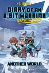 Diary of an 8-Bit Warrior Graphic Novel: Another World Volume 3 - Jez, Odone (ISBN: 9781524876104)