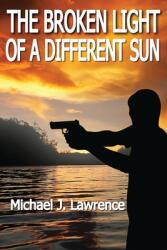 The Broken Light of a Different Sun (ISBN: 9781952439414)