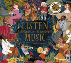 Listen to the Music: A World of Magical Melodies - Press the Notes to Listen to a World of Music - Caroline Bonne-Müller (ISBN: 9780711274259)