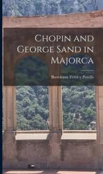 Chopin and George Sand in Majorca (ISBN: 9781013456725)