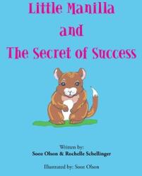Little Manilla and the Secret of Success (ISBN: 9781669827115)