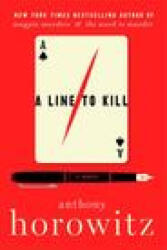 A Line to Kill - HOROWITZ ANTHONY (ISBN: 9780062938152)
