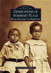 Generations of Somerset Place: From Slavery to Freedom (ISBN: 9780738518039)