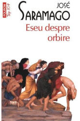 Eseu despre orbire (ISBN: 9789734623495)