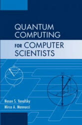 Quantum Computing for Computer Scientists - Noson S Yanofsky (2011)