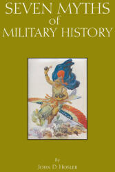 Seven Myths of Military History (ISBN: 9781647920432)