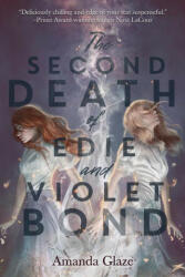 Second Death of Edie and Violet Bond (ISBN: 9781454946786)