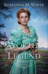 Worthy of Legend (ISBN: 9780764237201)