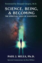 Science, Being, amp; Becoming: The Spiritual Lives of Scientists (ISBN: 9781958921050)