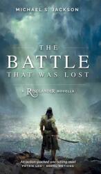 The Battle that was Lost (ISBN: 9781739914912)