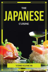 THE JAPANESE CUISINE (ISBN: 9781804776247)