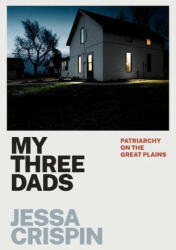 My Three Dads - Jessa Crispin (ISBN: 9780226820101)