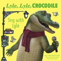 Lyle, Lyle, Crocodile: Sing with Lyle (ISBN: 9780063256439)