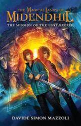 The Magical Lands of Midendhil: The Mission of the Last Keeper (ISBN: 9781956906165)