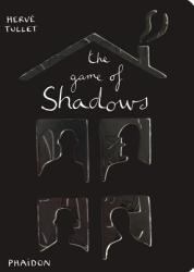 Game of Shadows - Hervé Tullet (2013)