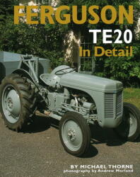 Ferguson TE20 in Detail - Michael Thorne (ISBN: 9780954998134)