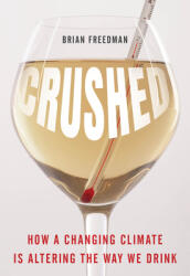 Crushed: How a Changing Climate Is Altering the Way We Drink (ISBN: 9781538166307)
