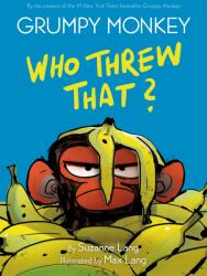 Grumpy Monkey Who Threw That? (ISBN: 9780593306055)