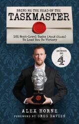Bring Me The Head Of The Taskmaster (ISBN: 9781529148442)