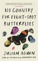 No Country for Eight-Spot Butterflies - With an introduction by Arundhati Roy (ISBN: 9781787334120)