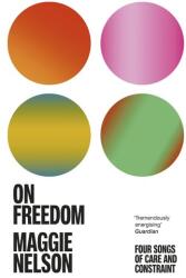 On Freedom - NELSON MAGGIE (ISBN: 9781529113341)