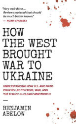 How the West Brought War to Ukraine (ISBN: 9780991076703)