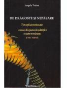 De dragoste si nepasare - Angela Traian (ISBN: 9789731167459)