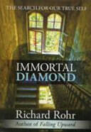 Immortal Diamond - Richard Rohr (2013)