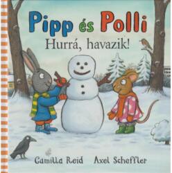 Pipp és Polli - Hurrá, havazik! (ISBN: 9789635873364)