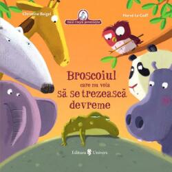 Broscoiul care refuza să se trezească devreme - Christine Beigel (ISBN: 9789733414209)